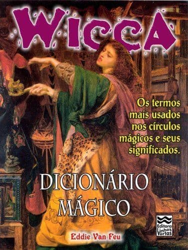 Libro Dicionário Mágico: Os termos mais usados nos círculos mágicos e seus significados.