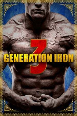 Película Generation Iron 3