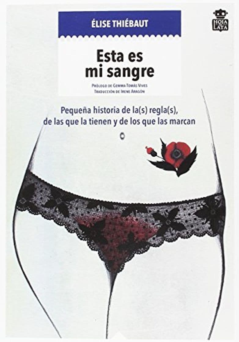 Book Esta es mi sangre: Pequeña historia de la(s) regla(s), de las que