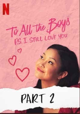 Película To All the Boys: P.S. I Still Love You | Netflix Official Site