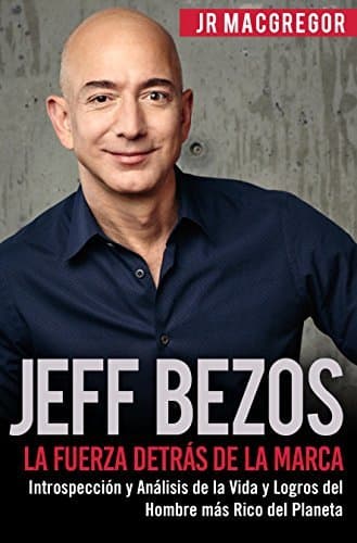 Book Jeff Bezos: La Fuerza Detrás de la Marca