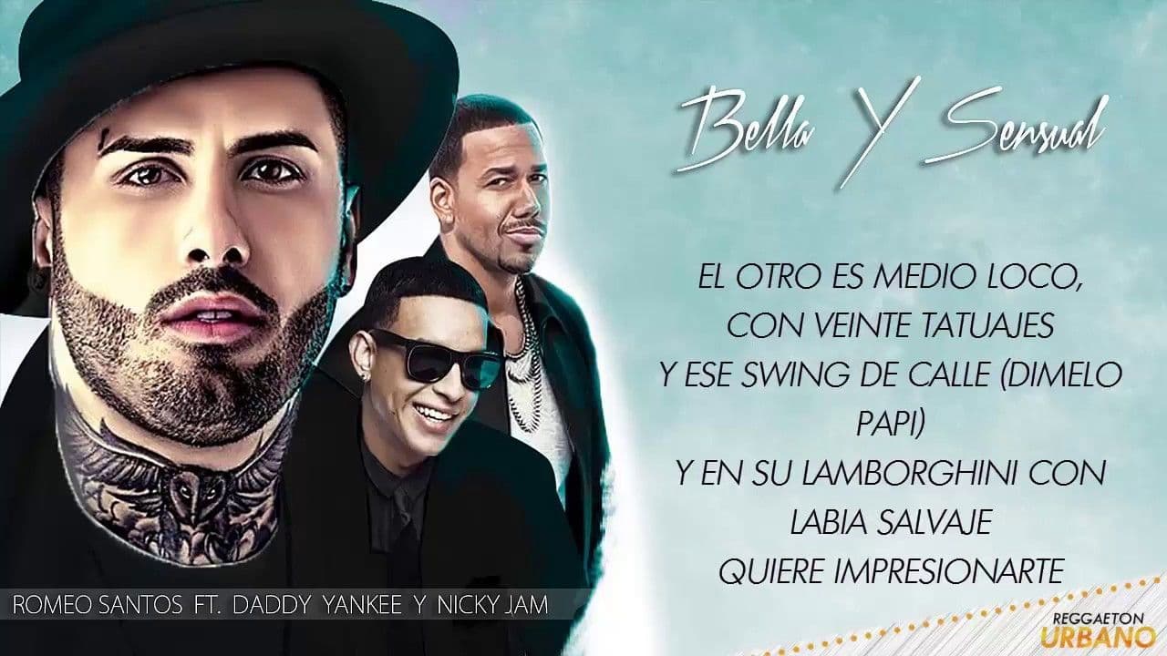 Music Romeo Santos, Daddy Yankee, Nicky Jam - bella i sensual yt