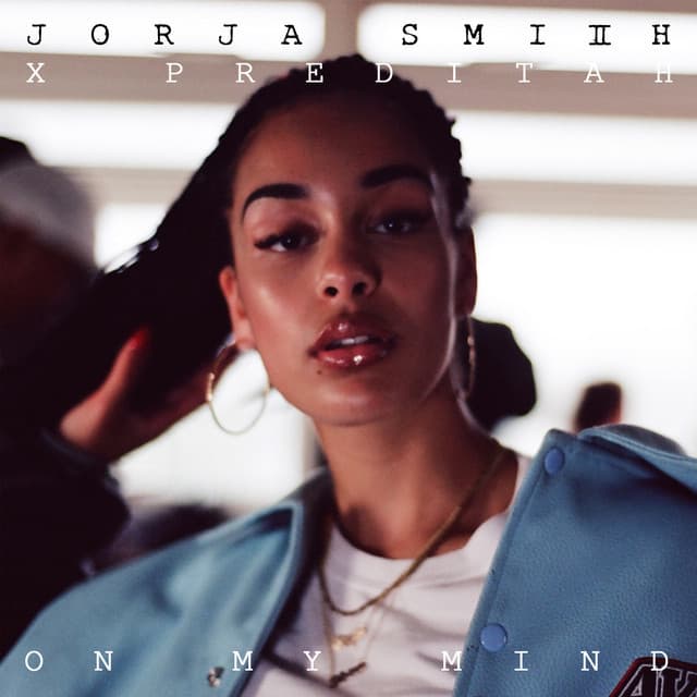 Canción On My Mind (Jorja Smith X Preditah)