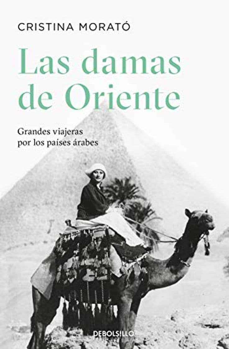 Libro Las damas de Oriente: Grandes viajeras por los países árabes