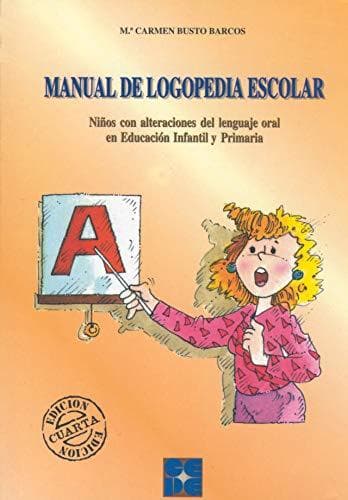 Book Manual de logopedia escolar: Niños con alteraciones del lenguaje oral en Educación