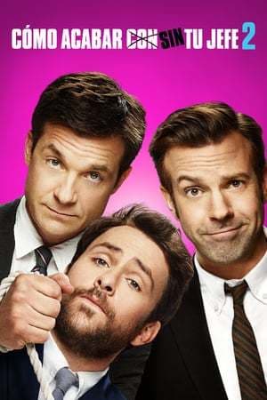 Película Horrible Bosses 2