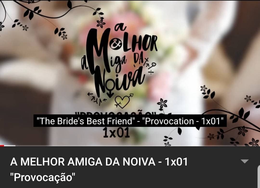 Serie A Melhor Amiga Da Novia