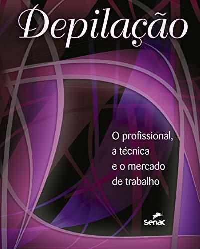 Libro Depilação: o profissional, a técnica e o mercado de trabalho