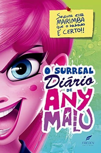 Book O surreal diário de Any Malu: Segura essa marimba que o babado