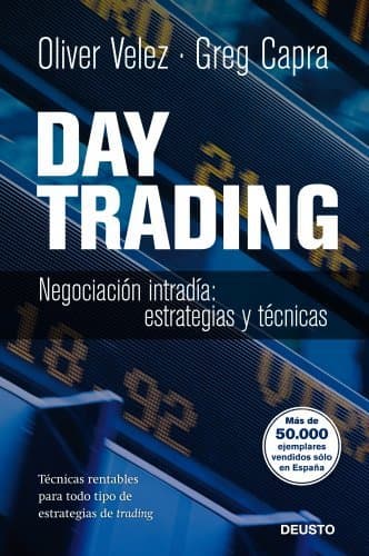 Book Day Trading: Negociación intradía: estrategias y tácticas. Técnicas rentables para todo tipo