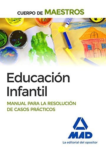 Book Cuerpo de Maestros Educación Infantil Manual para la resolución de casos prácticos