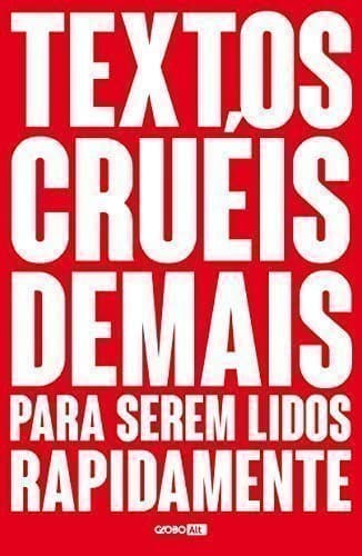 Book Textos cruéis demais para serem lidos rapidamente