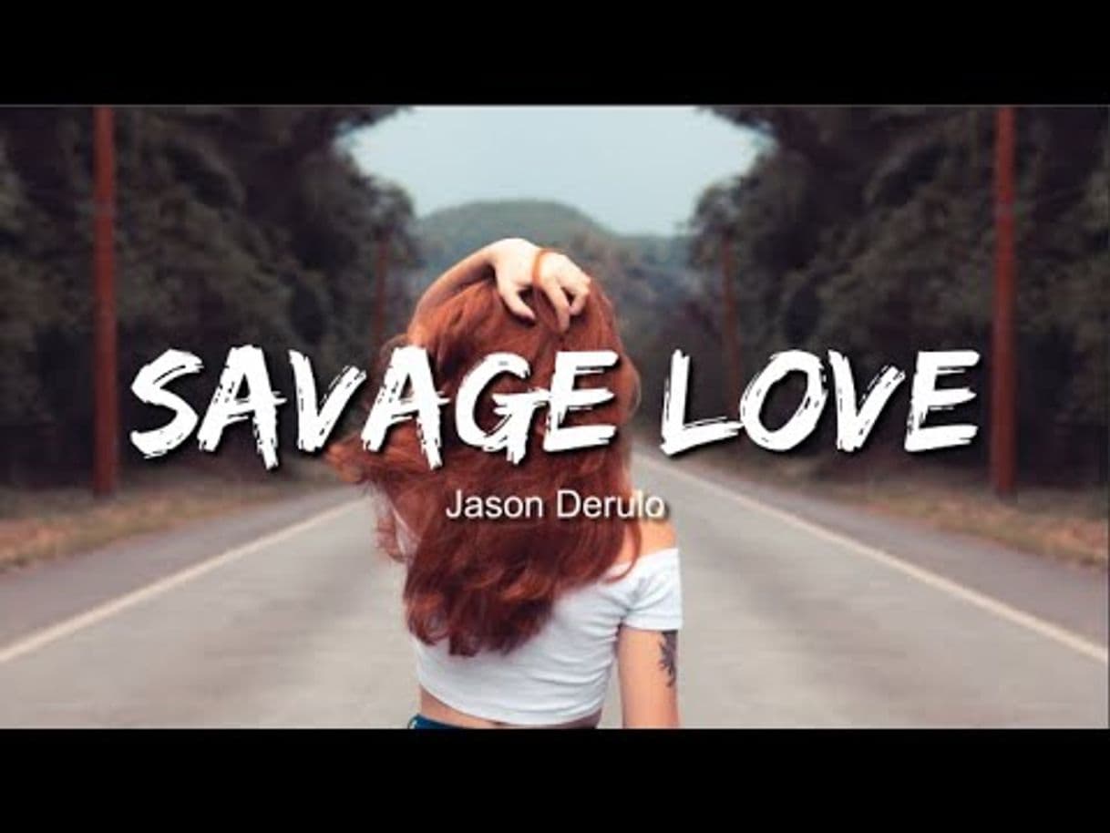 Canción Savage Love - Jason Derulo