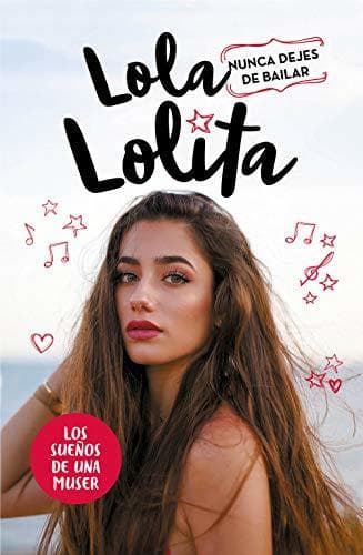 Book Lola Lolita. Nunca dejes de bailar