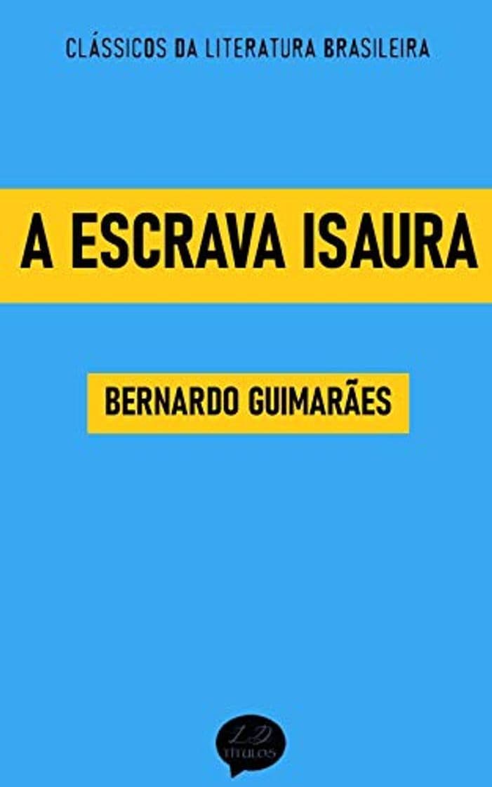 Libro A Escrava Isaura: Clássicos de Bernardo Guimarães