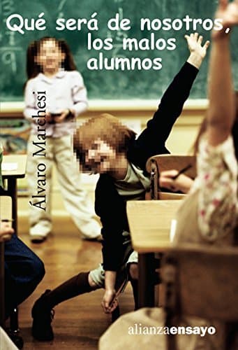 Libro Qué será de nosotros los malos alumnos