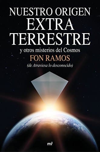 Libro Nuestro origen extraterrestre: y otros misterios del cosmos