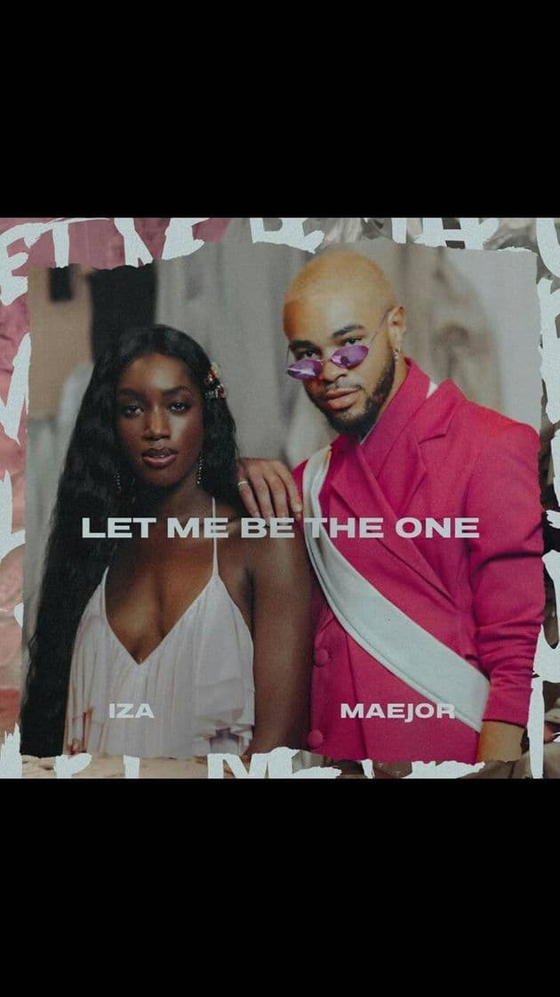 Canción IZA e Maejor - Let Me Be The One