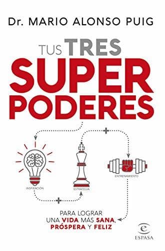 Libro Tus tres superpoderes para lograr una vida más sana, próspera y feliz