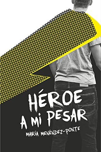 Libro Héroe a mi pesar