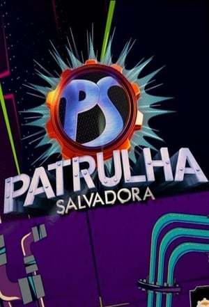 Serie Patrulha Salvadora