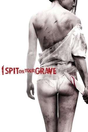 Película I Spit on Your Grave