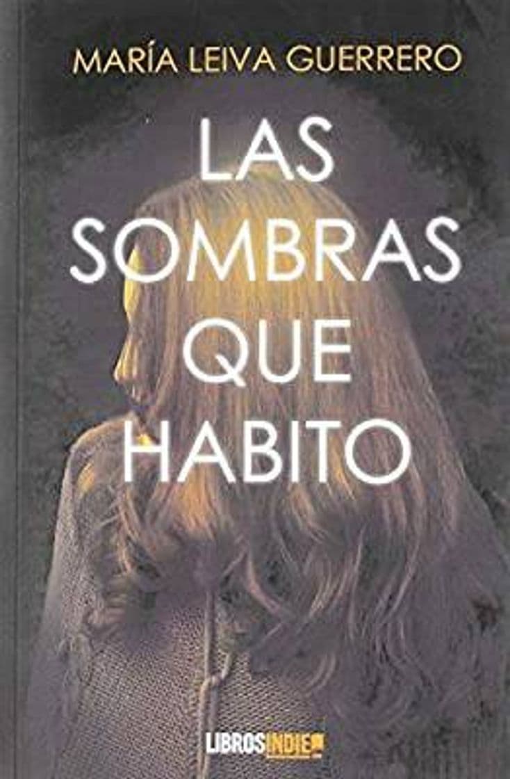 Book Las sombras que habito de María Leiva