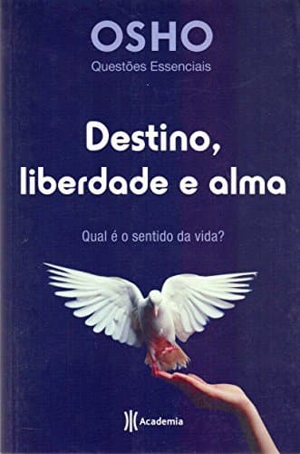 Libro Destino, Liberdade e Alma. Qual e o Sentido da Vida?