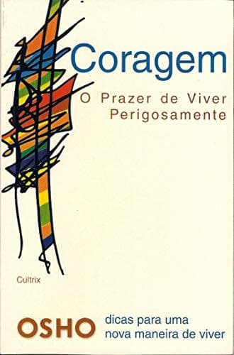 Libro Coragem. O Prazer de Viver Perigosamente