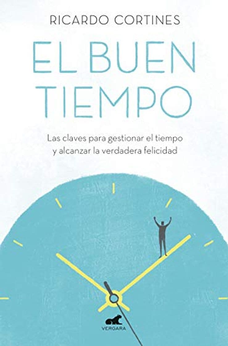 Libro El buen tiempo: Las claves para gestionar el tiempo y alcanzar la