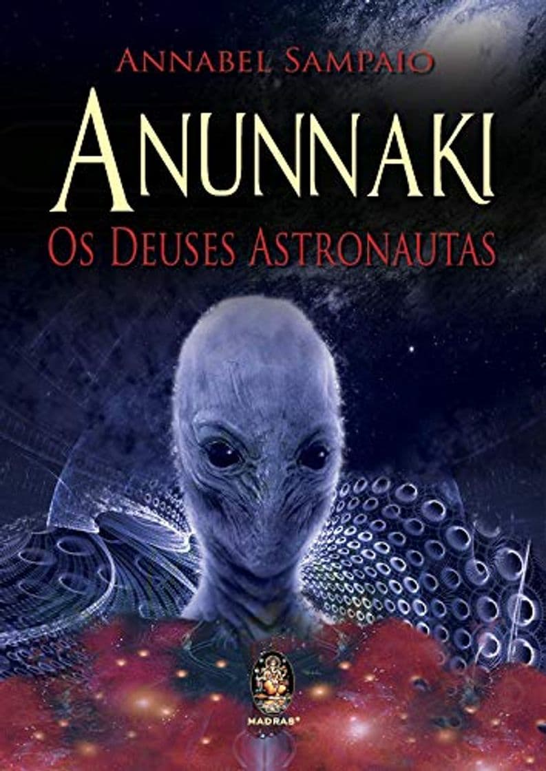 Libro Anunnakis. Os Deuses Astronautas