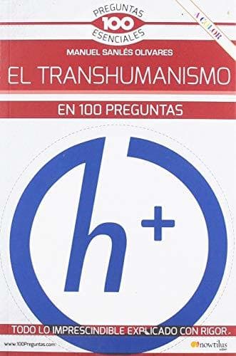 Book El Transhumanismo En 100 Preguntas