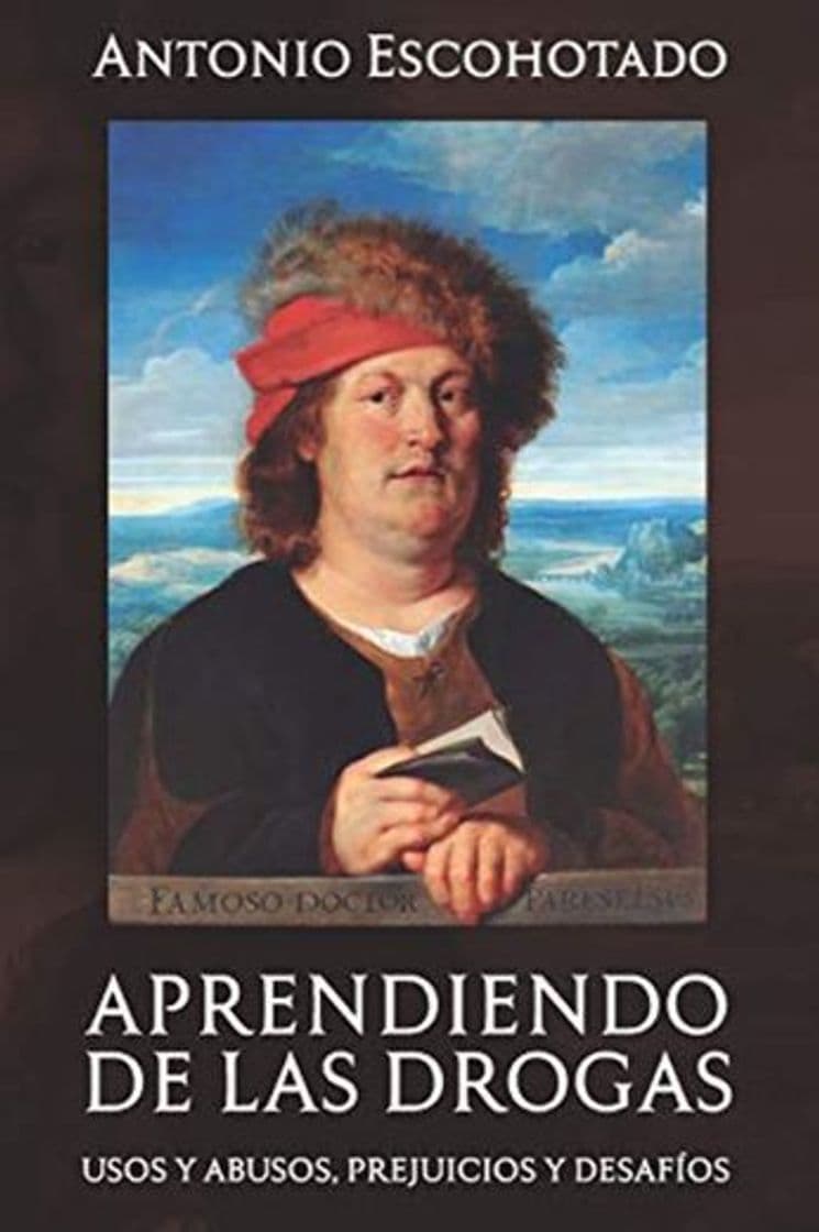 Libro APRENDIENDO DE LAS DROGAS: Usos, abusos, prejuicios y desafíos