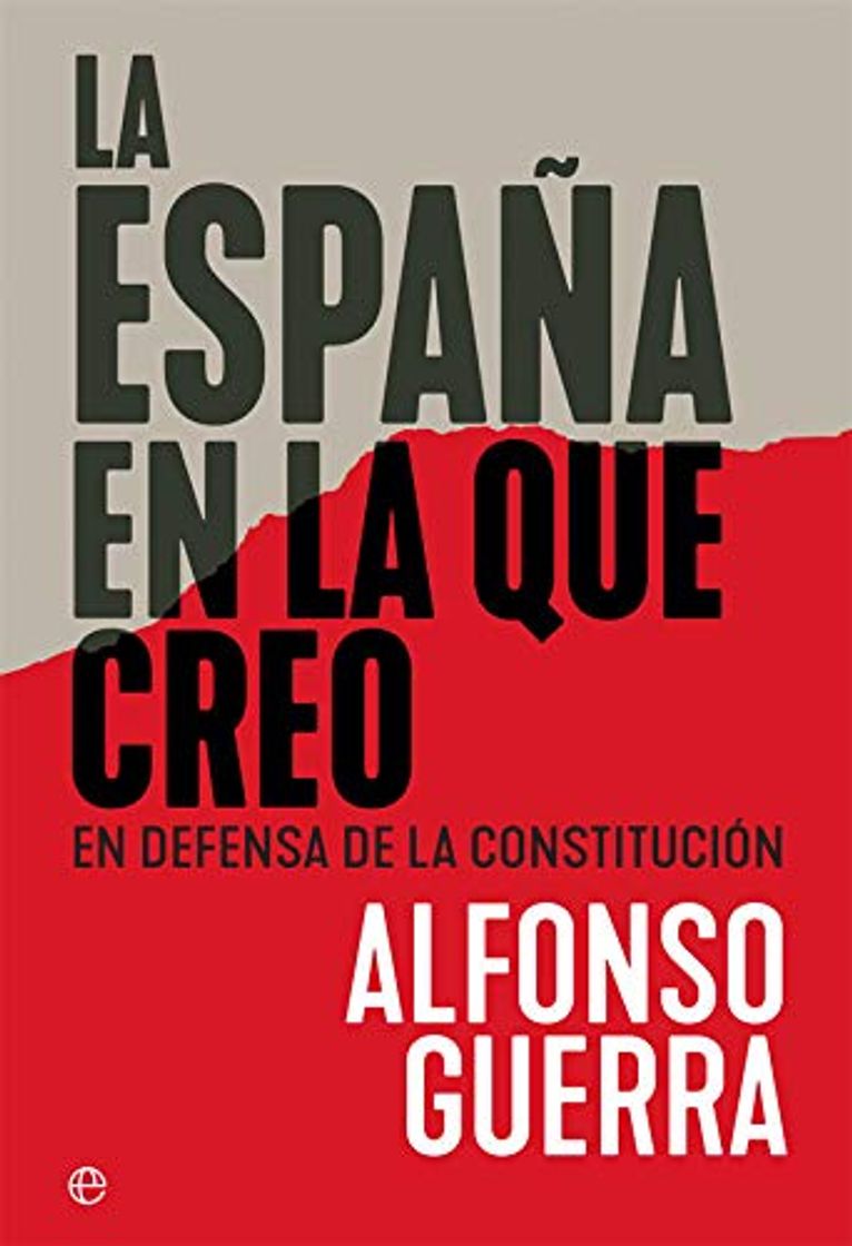 Book La España en la que creo: En defensa de la Constitución