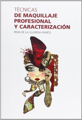 Libro Técnicas De Maquillaje Profesional Y Caracterización