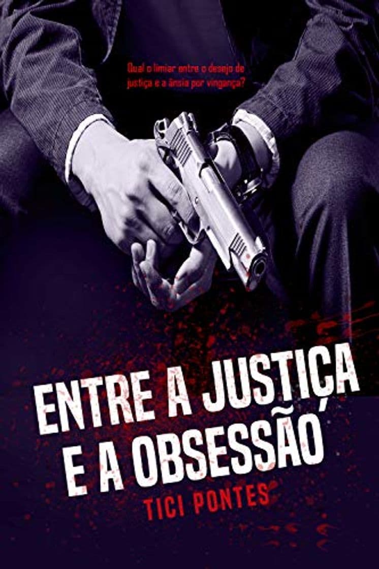 Libro Entre a Justiça e a Obsessão