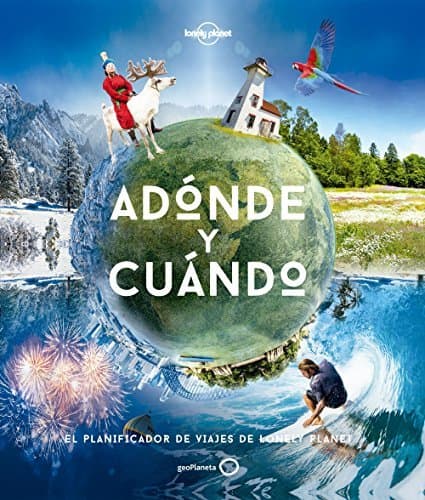 Book Adónde y cuándo: El planificador de viajes de Lonely Planet