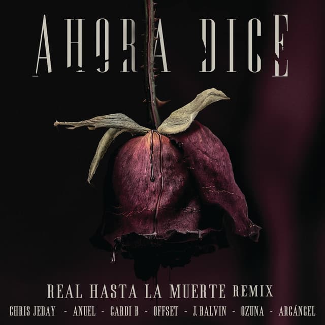 Canción Ahora Dice - Real Hasta La Muerte Remix