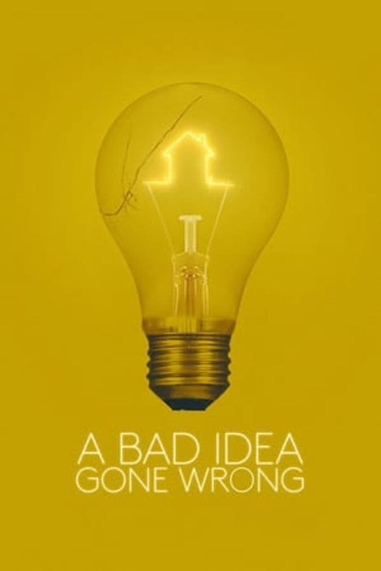 Movie A Bad Idea Gone Wrong