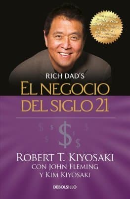 Libro Robert T Kiyosaki- El negocio del siglo XXI 