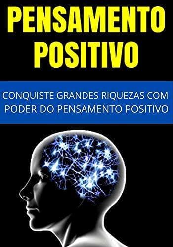 Book Pensamento Positivo: Obtenha Grandes Riquezas Com o Poder do Pensamento Positivo