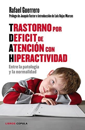 Book Trastorno por Déficit de Atención con Hiperactividad: Entre la patología y la