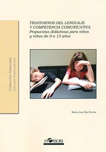 Libro Trastornos del lenguaje y competencia comunicativa.: Propuestas didácticas para niños y niñas