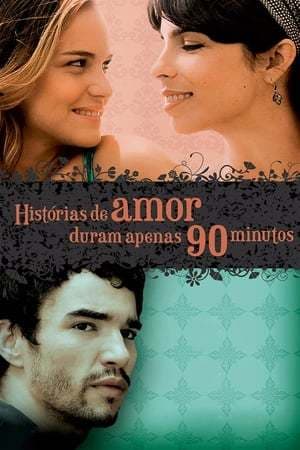 Movie Love Stories Only Last 90 Minutes