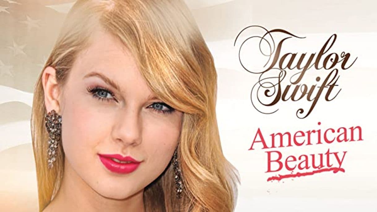 Movie Taylor Swift: American Beauty