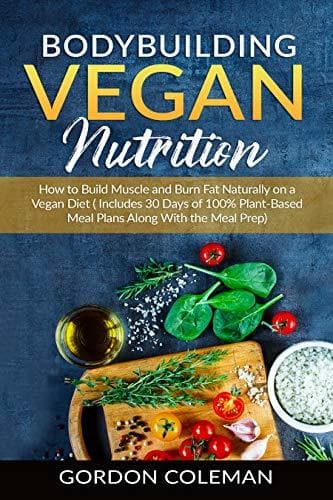 Libro Bodybuilding Vegan Nutrition: How to Build Muscle and Burn Fat Naturally on