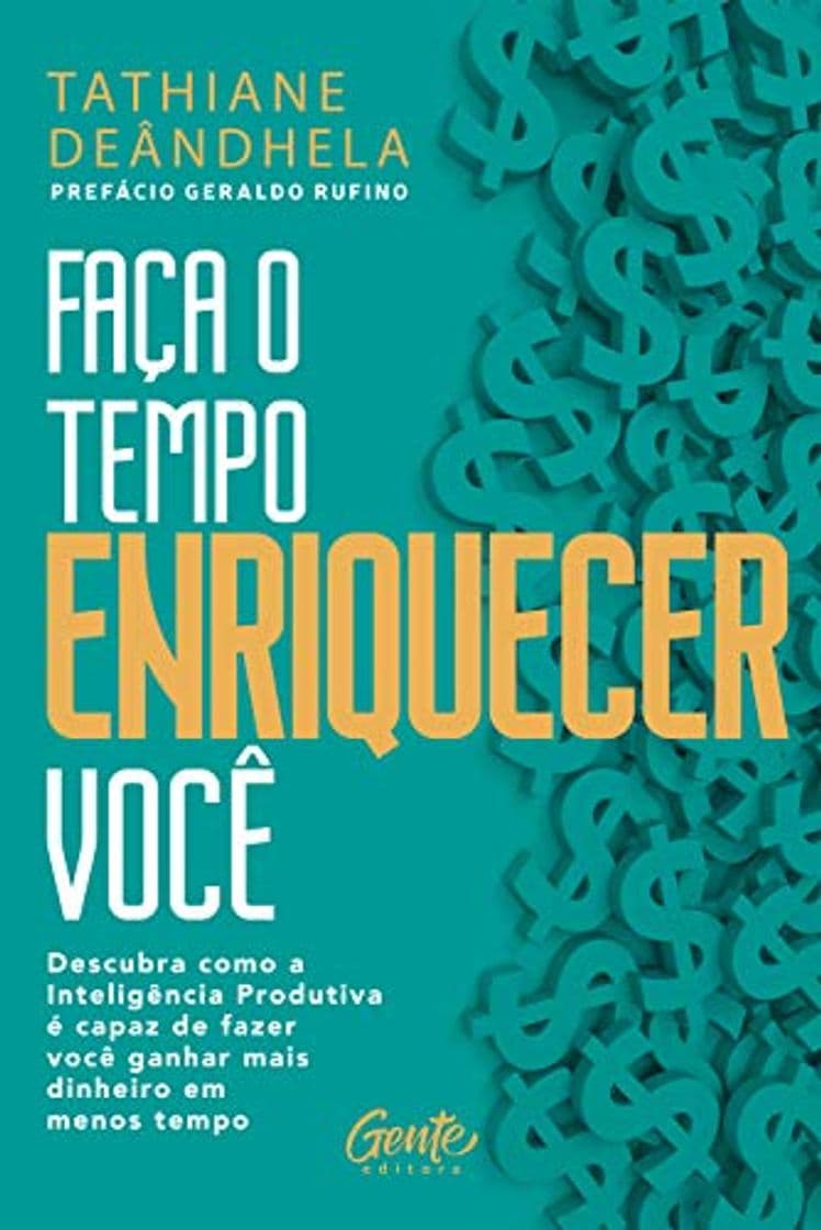 Libro Faça o tempo enriquecer você: Descubra como a Inteligência Produtiva é capaz