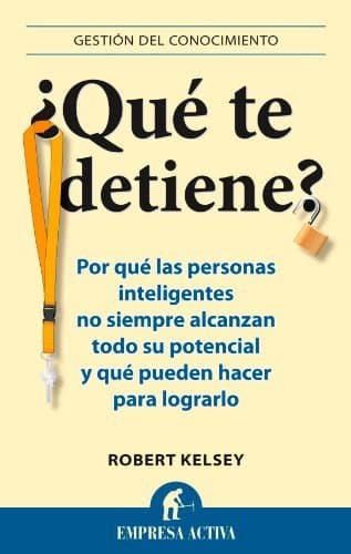 Libro ¿Qué te detiene?: Por qué las personas inteligentes no siempre alcanzan todo