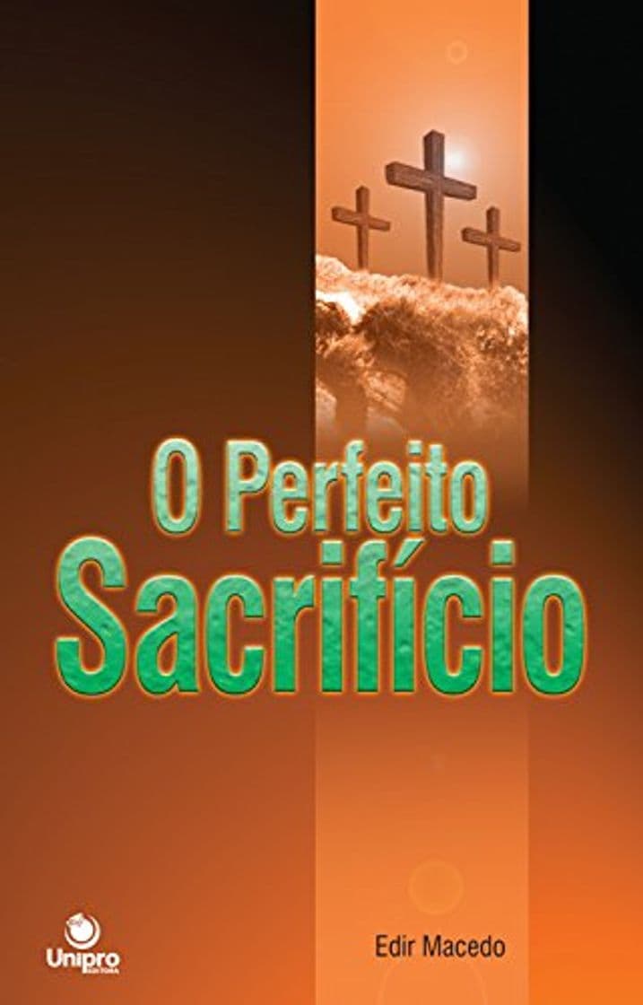 Book O Perfeito Sacrifício: O significado espiritual do dízimo e das ofertas