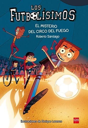 Book Los Futbolísimos.El misterio del circo del fuego